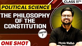 THE PHILOSOPHY OF THE CONSTITUTION in One Shot | Class 11 Political Science | CBSE Board
