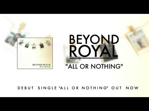 Beyond Royal All Or Nothing Audio