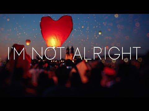 Loud Luxury and Bryce Vine - I'm Not Alright (Lyrics)