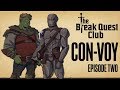 D&D The Break Quest Club: CON-VOY (Part 2 of 3) - A Dungeons & Dragons Adventure