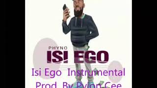 PHYNO - ISI EGO - Audio (Instrumental) Remake by Pylon Cee