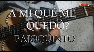 A Mi Qué Me Quedó?/Los Invasores De Nuevo León/TUTORIAL Bajoquinto