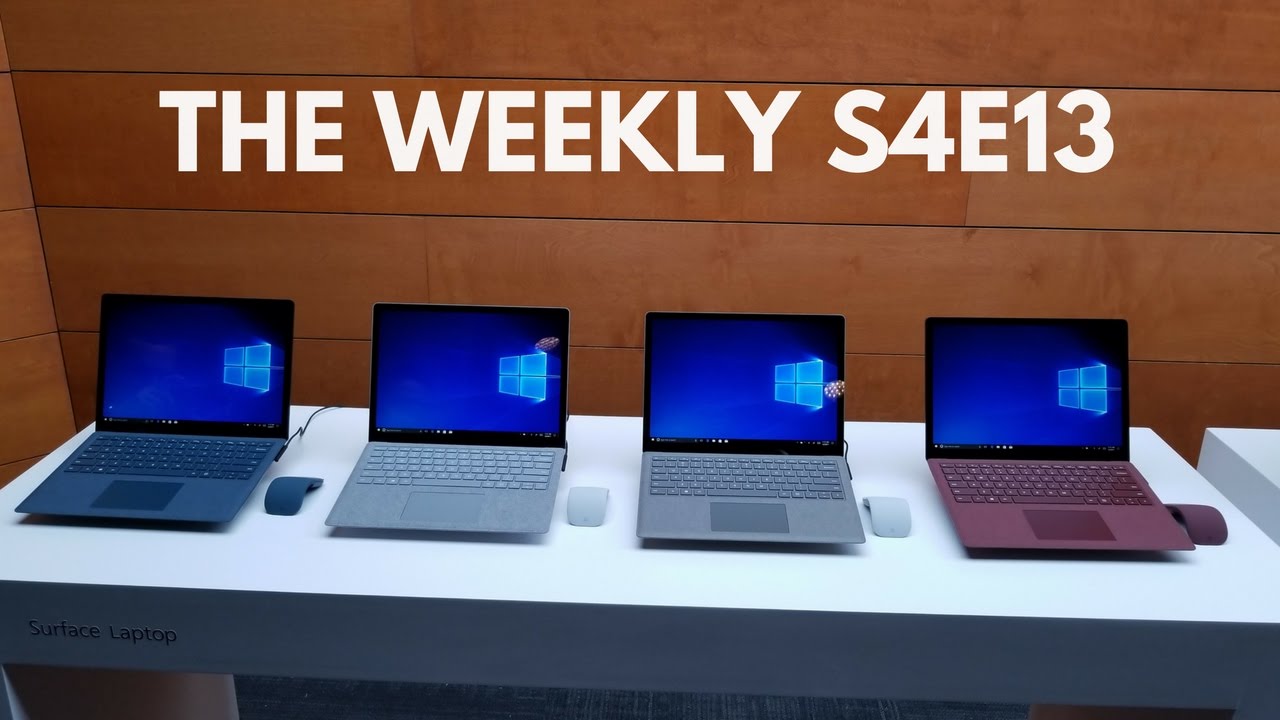 Surface Laptop, Windows 10S, HTC U11, OnePlus 5: The Weekly S4E13