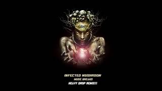 Infected Mushroom - Muse Breaks (HEAVY DROP Remix)