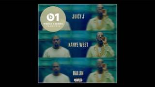 Ballin - Juicy J ft Kanye West