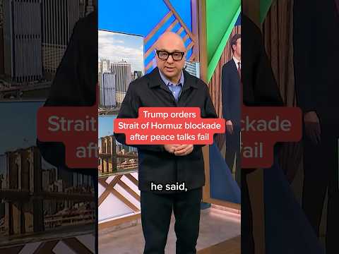 Trump orders Strait of Hormuz blockade after peace talks fail