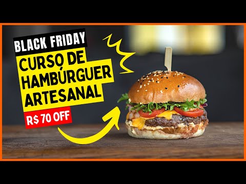 🎯 Black Friday Curso de Hambúrguer Artesanal | R$ 70 off 🍔🔥👨‍🍳