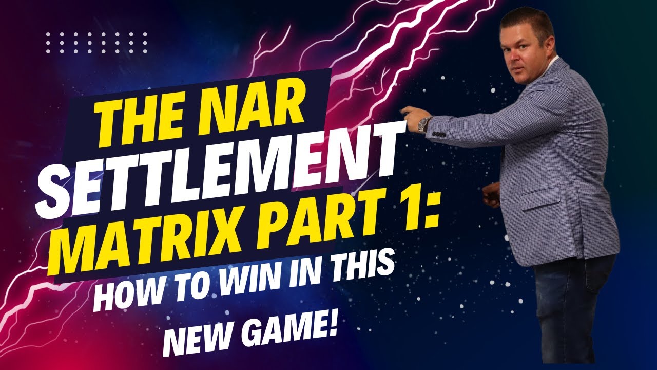 The NAR Settlement Matrix Part 1: How To Win In This New Game!