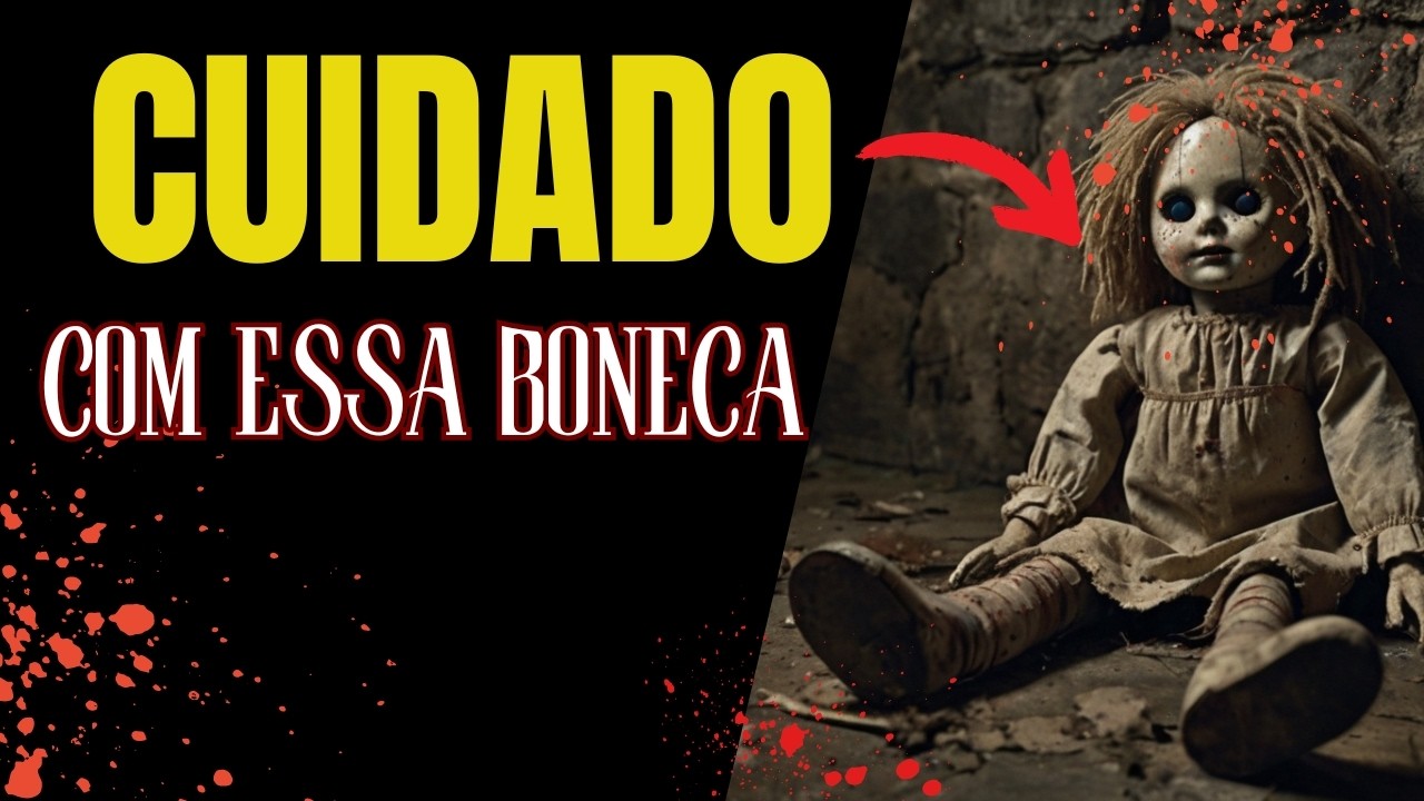 A Boneca de Pano: A História de Terror Que Vai Te Deixar Sem Dormir!