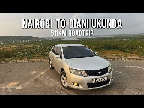 Toyota Allion Nairobi to Diani Ukunda Roadtrip via Dongo Kundu