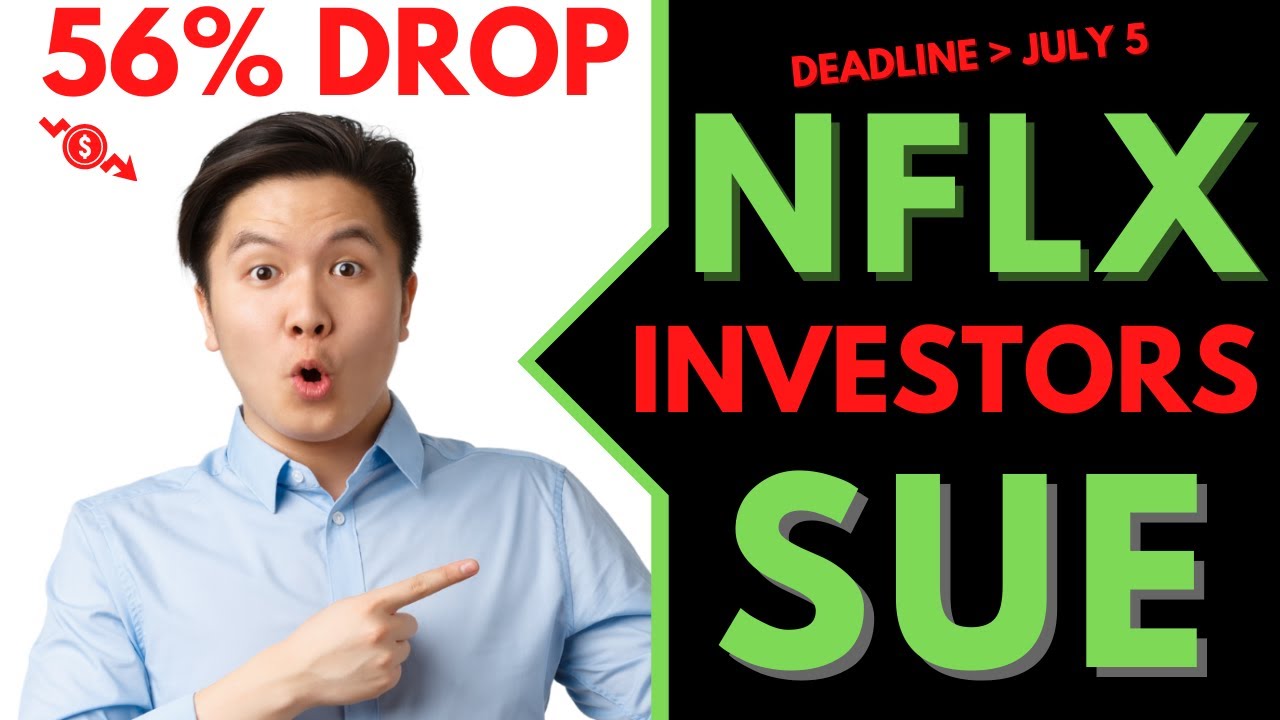 Netflix Class Action Lawsuit NFLX | Deadline July 5, 2022