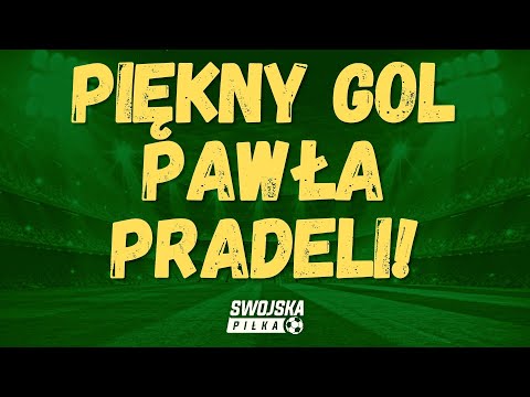 PIĘKNY GOL PAWŁA PRADELI❗