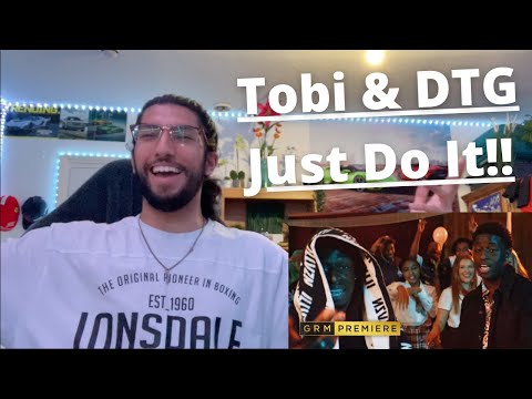 TOBI MADE A CERTIFIED BANGER!!  REACTION DTG x Tobi - Just Do It [Music Video]