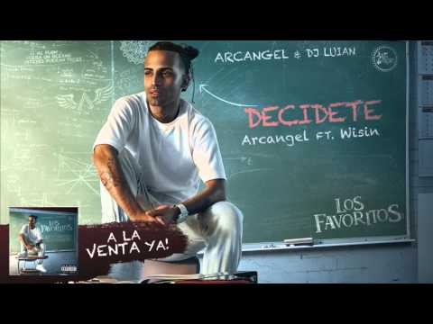 Arcángel, DJ Luian, Wisin - Decídete | Los Favoritos (Audio Oficial)