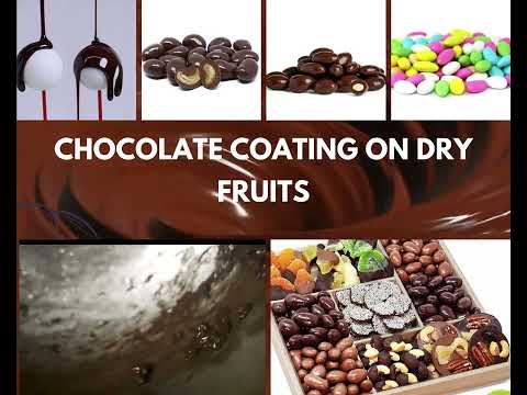 CHOCOLATE COATING ON DRY FRUITS .DR. GIRISH GUPTA C.E.O