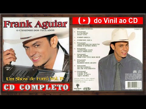 F.R.A.N.K   A.G.U.I.A.R -1999.Um Show de Forró IV (CD Completo)