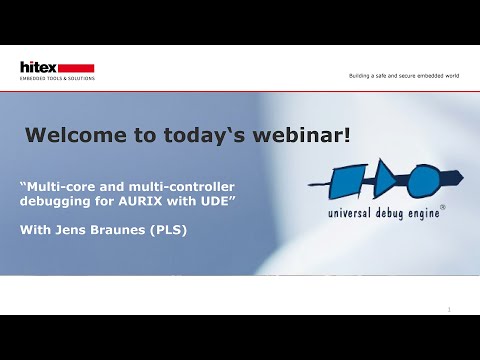 Hitex Webinar with PLS Multi core and multi controller debugging for AURIX with UDE