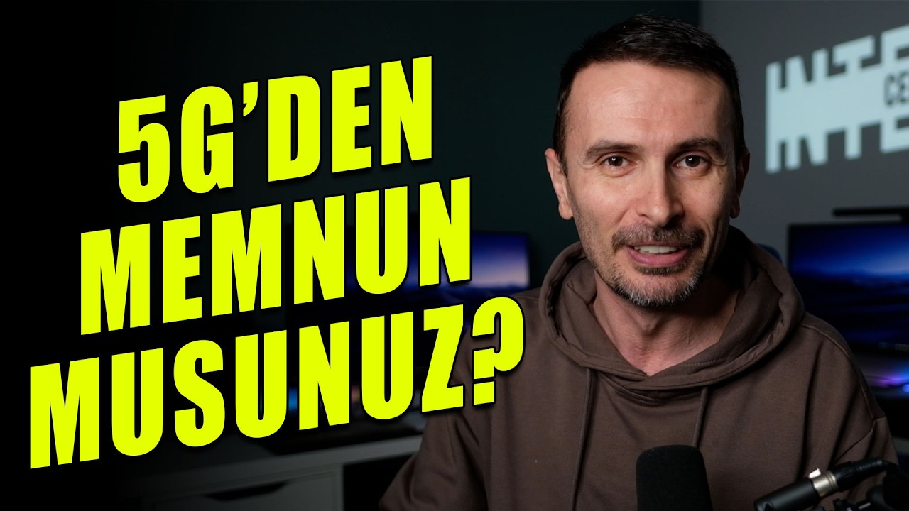 5G, BİR İŞE YARAYACAK MI? Kullanıcı ne istiyor, Operatör ne veriyor