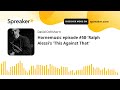 Hornemusic episode #58-'Ralph Alessi's 'This Against That' (part 2 of 4)