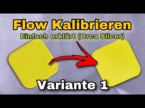 3D Drucker Flow kalibrieren - Variante 1 Orca Slicer - einfach erklärt