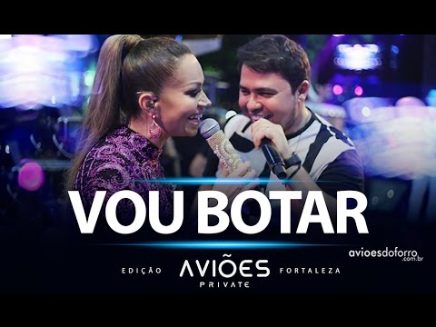 Xand Avião - Aviões do Forró - Vou Botar (Aviões Private Fortaleza 2016)