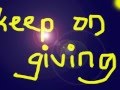 Keep On Giving It
