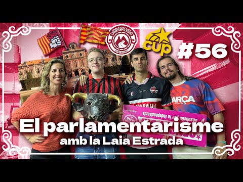 L'Arrabassada #56 - El parlamentarisme (amb la Laia Estrada)