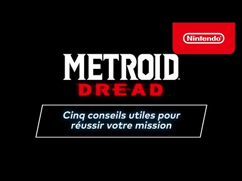 Metroid Dread – Cinq conseils utiles pour réussir votre mission (Nintendo Switch)