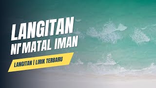 Download lagu NI'MATAL IMAN LANGITAN | LIRIK TERBARU MERDU mp3 Download lagu NI'MATAL IMAN LANGITAN | LIRIK TERBARU MERDU mp3