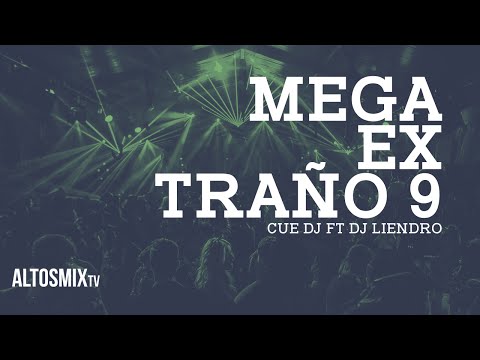 Mega Extraño 9 - Cue DJ Ft. DJ Liendro | AltoSMixTv