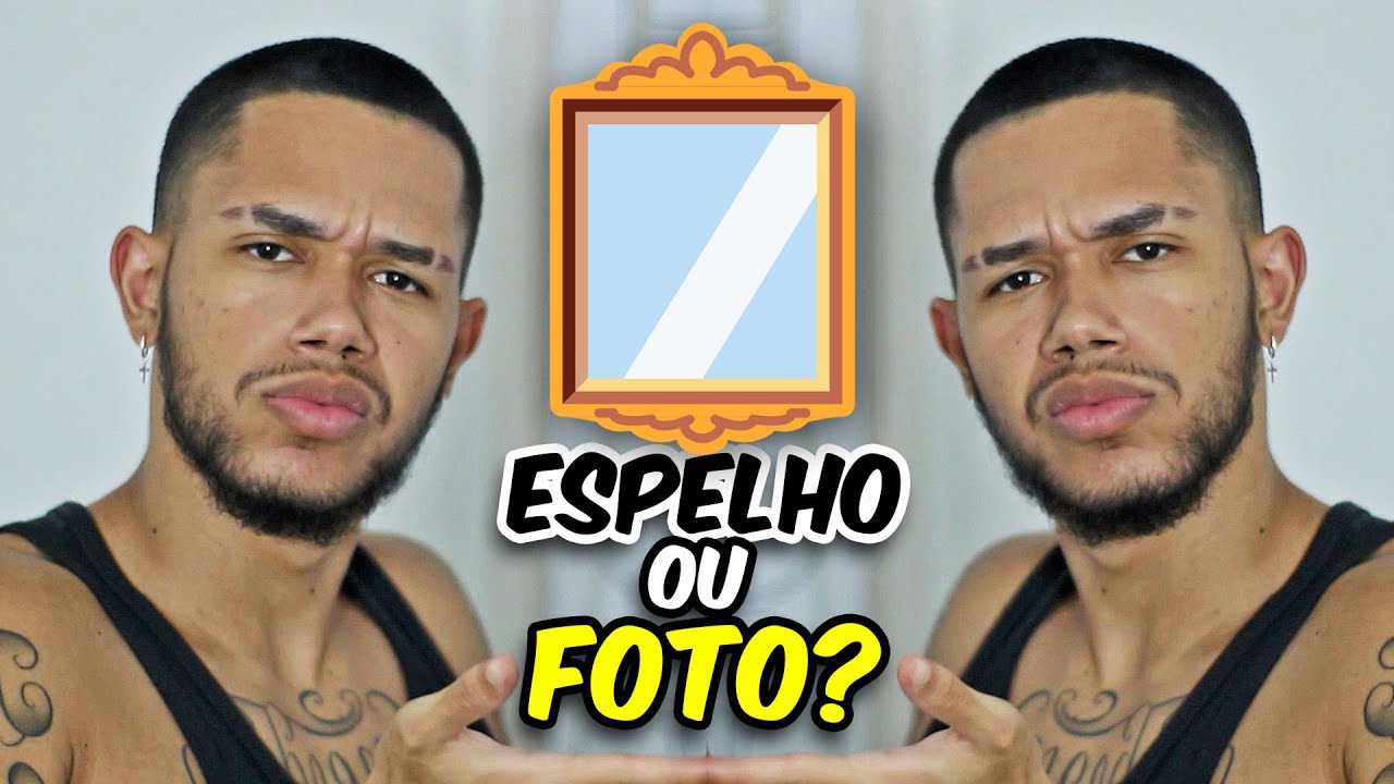 VOCÊ É COMO SE VE NO ESPELHO OU NAS FOTOS ?