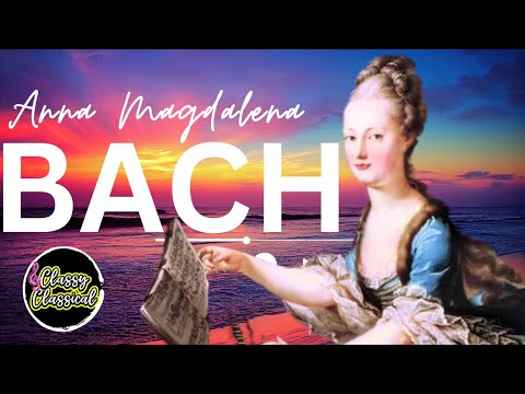 Anna Magdalena Bach - amazing wife of Johann Sebastian Bach