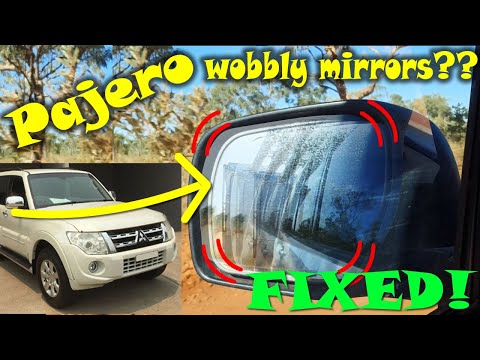 How to fix wobbling side mirrors - Mitsubishi Pajero / Shogun / Montero