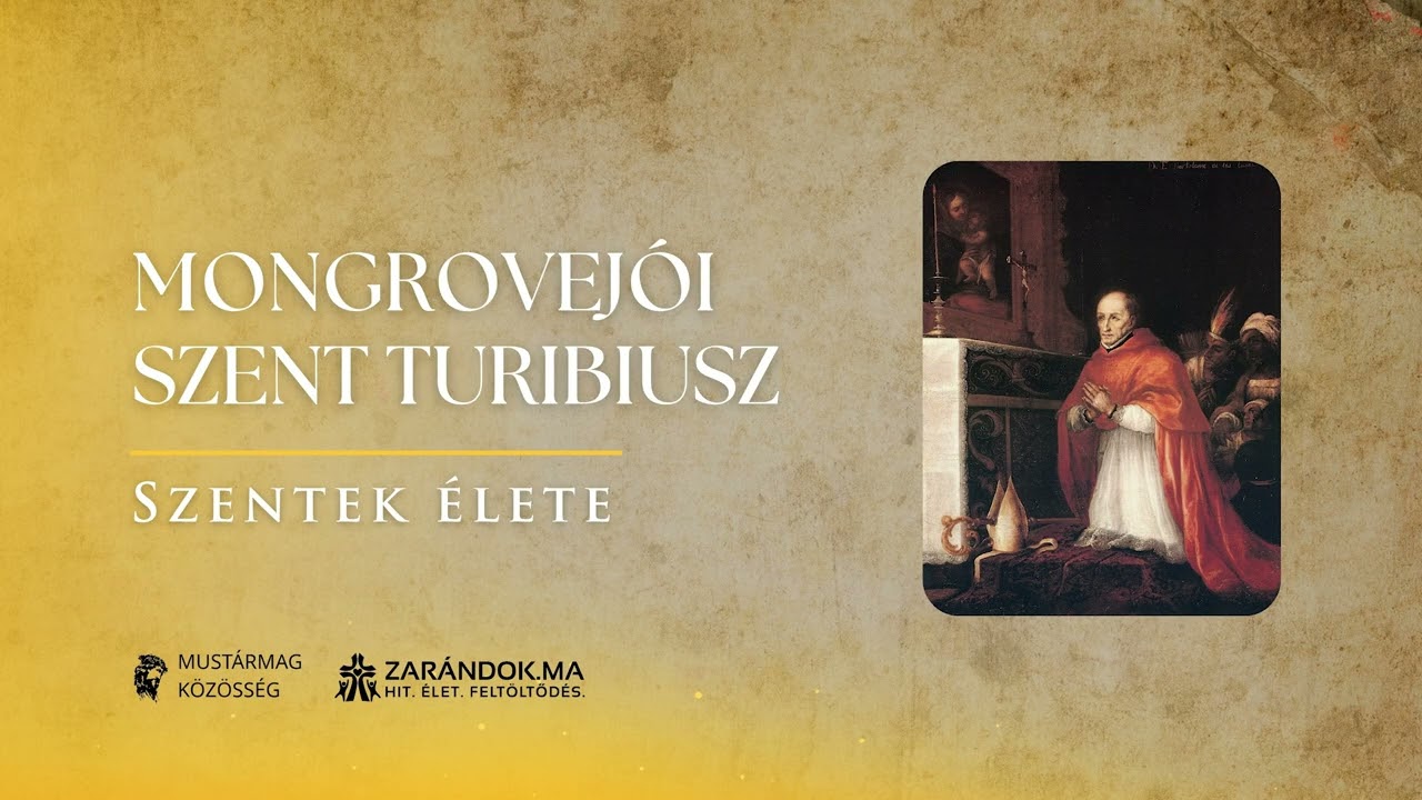 Mongrovejói Szent Turibiusz: Peru apostola – Szentek élete