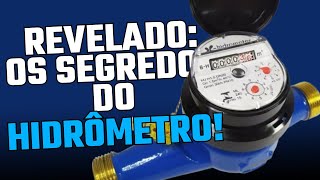 REVELADO: OS SEGREDOS DO HIDRÔMETRO!