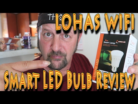 Review: LOHAS WIFI Smart LED Bulb Product Review!!! (02.07.2017)