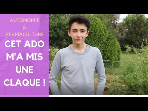 Permaculture et autonomie CET ADO M'A MIS UNE CLAQUE