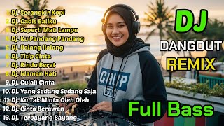 Download lagu Dj Remix Dangdut Paling Asik 2026 || Dj Secangkir Kopi - Dj Gadis Baliku mp3