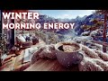 Winter Morning Energy Playlist ️ Chill Music For A Cozy Winter