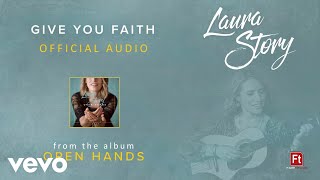 Laura Story - Give You Faith (Audio)