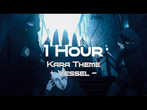 KARA THEME (VESSEL) 1 Hour Channel Boruto OST