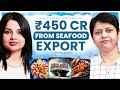 Seafood Export Masterclass How To Take Indian Products To 80 Countries KDSushma