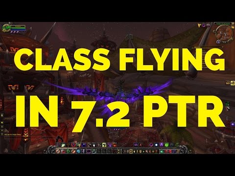 Fastest Class Flying Mount in 7.2 PTR and Full Tier 19 and All Class Legendaries!