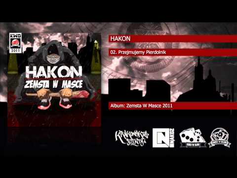 02. Hakon - Przejmujemy Pierdolnik