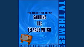 Sabrina the Teenage Witch - The Main Title Theme