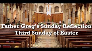 Fr. Greg Weekly Spiritual Video - 3rd Sunday in Easter 05/04/25