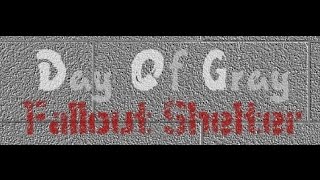Fallout Shelter - Original Song by Day Of Gray