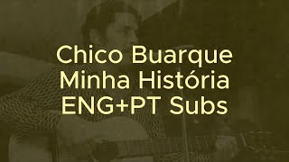Chico Buarque - Minha História (Gesùbambino) ENG+PT Subs