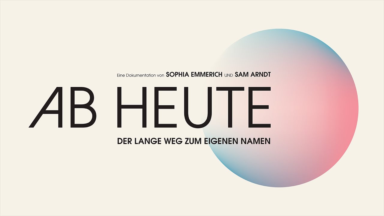 AB HEUTE - Der lange Weg zum eigenen Namen (Trailer)