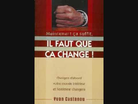 MAINTENANT ÇA SUFFIT, IL FAUT QUE ÇA CHANGE ! Partie 1 - Pasteur Yvan Castanou